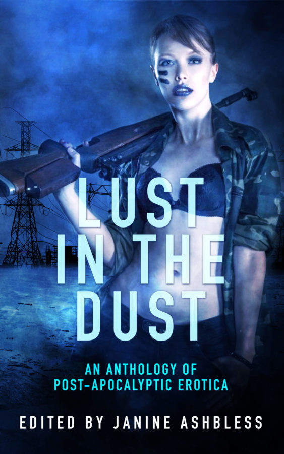 Cover of Lust in the Dark subtitle An anthology of post-apocalyptic erotica with a woman holding a shotgun over her shoulder